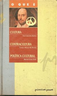 O que  Cultura - Contracultura - Poltica Cultural
