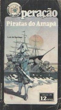 Operao Piratas do Amap (A Turma do Posto 4 # 34)