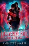 Delivering Evil for Experts