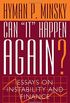Can "It" Happen Again?: Essays on Instability and Finance