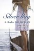 Silver Bay - A Baa do Desejo
