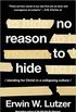 No Reason to Hide