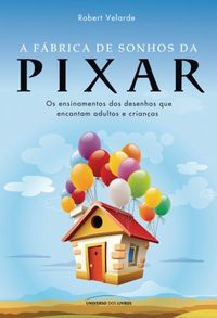 A Fbrica de Sonhos da Pixar
