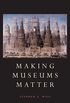 Making Museums Matter (English Edition)