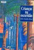 Criancas Na Escuridao (Colecao Veredas) (Portuguese Edition)