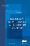 Regulao Brasileira do Mercado de Capitais - Coleo Direito Desenvolvimento Justia