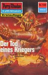 Perry Rhodan 1325: Der Tod eines Kriegers: Perry Rhodan-Zyklus "Die Gnger des Netzes" (Perry Rhodan-Erstauflage) (German Edition)