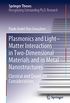 Plasmonics and LightMatter Interactions in Two-Dimensional Materials and in Metal Nanostructures: Classical and Quantum Considerations (Springer Theses) (English Edition)