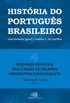 Histria do Portugus Brasileiro - Vol IV