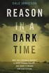 Reason in a Dark Time: Why the Struggle Against Climate Change Failed -- and What It Means for Our Future (English Edition)