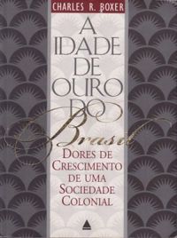 A Idade de Ouro do Brasil