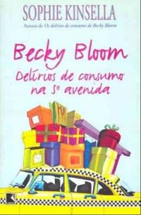 Becky Bloom - Delrios de consumo na 5 avenida