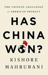 Has China Won?: The Chinese Challenge to American Primacy (English Edition)