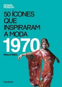 50 cones Que Inspiraram a Moda 1970