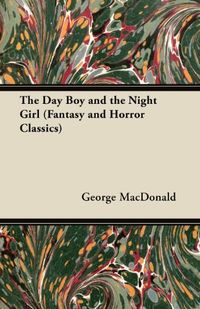 The Day Boy and the Night Girl (Fantasy and Horror Classics) (English Edition)