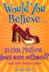 Would You Believe...in 1500, platform shoes were outlawed?: and other fashion follies