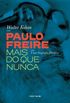 Paulo Freire mais do que nunca