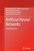 Artificial Neural Networks: A Practical Course (English Edition)