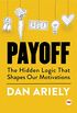 Payoff: The Hidden Logic That Shapes Our Motivations (TED Books) (English Edition)