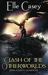 Clash of the Otherworlds: Book 3 (Portal Guardians)