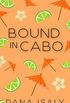 Bound In Cabo