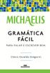 Michaelis Gramtica Fcil: Para Falar e Escrever Bem