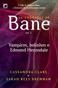 Vampiros, Bolinhos e Edmund Herondale