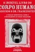 O Incrvel Livro do Corpo Humano Segundo o Dr. Frankenstein