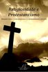 Religiosidade e Protestantismo. Relaes Entre a Etnia Pomerana e o Protestantismo Luterano