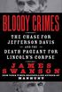 Bloody Crimes: The Chase for Jefferson Davis and the Death Pageant for Lincoln