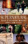 The "Supernatural" Book of Monsters, Spirits, Demons, and Ghouls