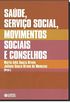Sade, Servio Social, Movimentos Sociais E Conselhos