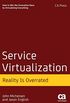 Service Virtualization: Reality Is Overrated