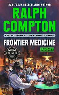Ralph Compton Frontier Medicine (The Gunfighter Series) (English Edition)