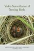Video Surveillance of Nesting Birds (Studies in Avian Biology Book 43) (English Edition)