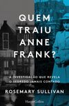 Quem Traiu Anne Frank?