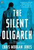 The Silent Oligarch: A Novel (A Ben Webster Novel Book 1) (English Edition)