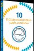 10 excelentes historias jams contadas (Premio Relato Cristiano n 1) (Spanish Edition)