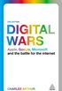 Digital Wars: Apple, Google, Microsoft and the Battle for the Internet (English Edition)