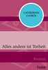 Alles andere ist Torheit: Roman (German Edition)