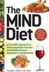 The MIND Diet: A Scientific Approach to Enhancing Brain Function and Helping Prevent Alzheimer