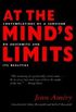 At the minds limits
