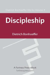 Discipleship DBW Vol 4: Dietrich Bonhoeffer Works, Volume 4 (English Edition)