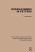 Russian Minds in Fetters (RLE: Early Western Responses to Soviet Russia) (English Edition)