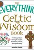 The Everything Celtic Wisdom Book: Find inspiration through ancient traditions, rituals, and spirituality (Everything) (English Edition)