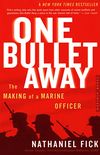One Bullet Away: The Making of a Marine Officer (English Edition)