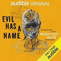 Evil Has a Name: The Untold Story of the Golden State Killer Investigation