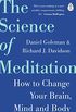 The Science of Meditation: How to Change Your Brain, Mind and Body (English Edition)
