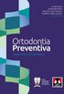 Ortodontia Preventiva. Diagnstico e Tratamento