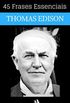 45 Frases Essenciais de Thomas Edison